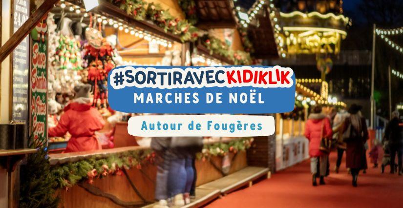 Où profiter en famille des marchés de Noël et animations autour de Fougères ?