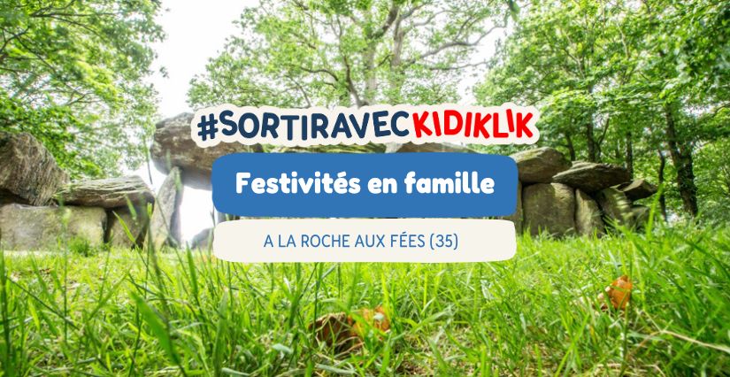 Les festivités de l'été en famille à La Roche aux Fées au sud de Rennes