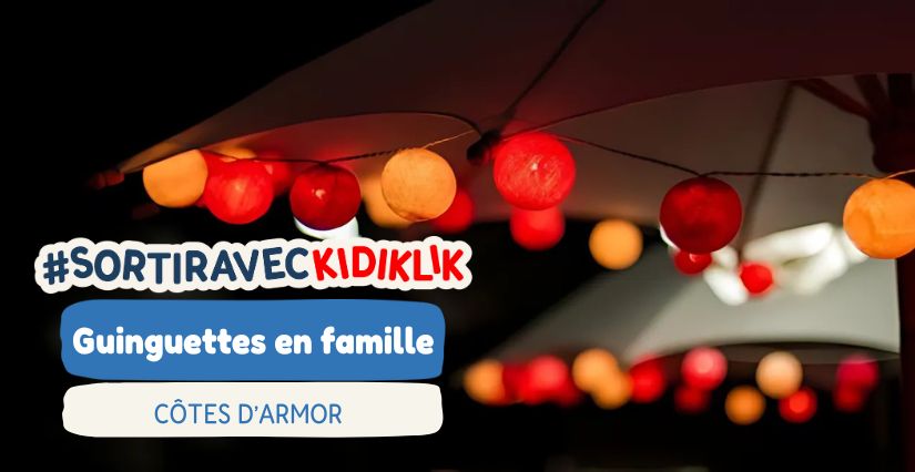 Les Guinguettes en famille à Saint-Brieuc et dans les Côtes d'Armor