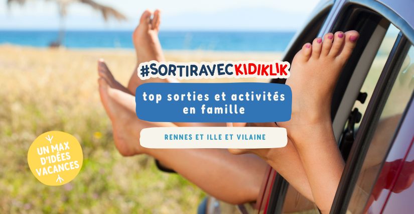 Top des activités et sorties en famille à Rennes et en Ille et Vilaine pour cet été Top 10 sorties et activités cet été en famille à Rennes et en Ille-et-Vilaine