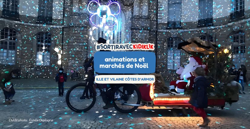 crédits photo : Estelle Deplagne Le TOP des illuminations et des marchés de Noël 2025 en Ille-et-Vilaine et Côtes d’Armor