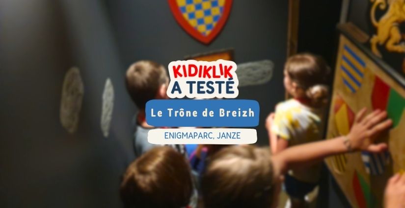 Kidiklik a testé le "Trône de Breizh" à Enigmaparc