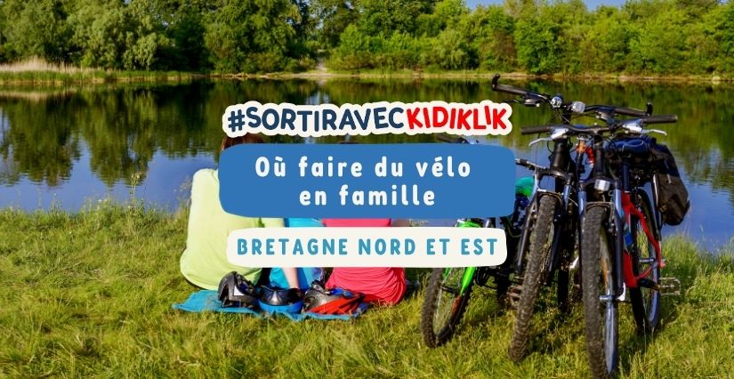 Où faire du vélo en famille en Ille et Vilaine et Côtes d'Armor ?