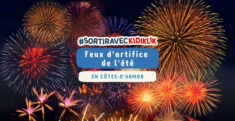 Les feux d’artifices de l'été dans les Côtes d'Armor !