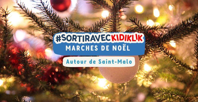 Où trouver les marchés de Noël et les animations à Saint Malo et alentours ?