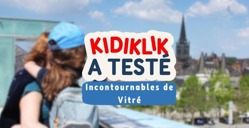 Vitré : les incontournables à découvrir en famille, on a testé !