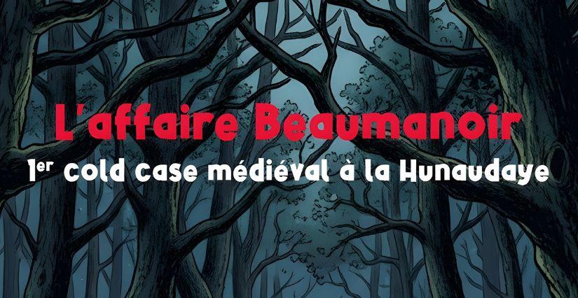 Jeu immersif "L'affaire Beaumanoir" pour les ados et adultes au Château de la Hunaudaye près de Lamballe
