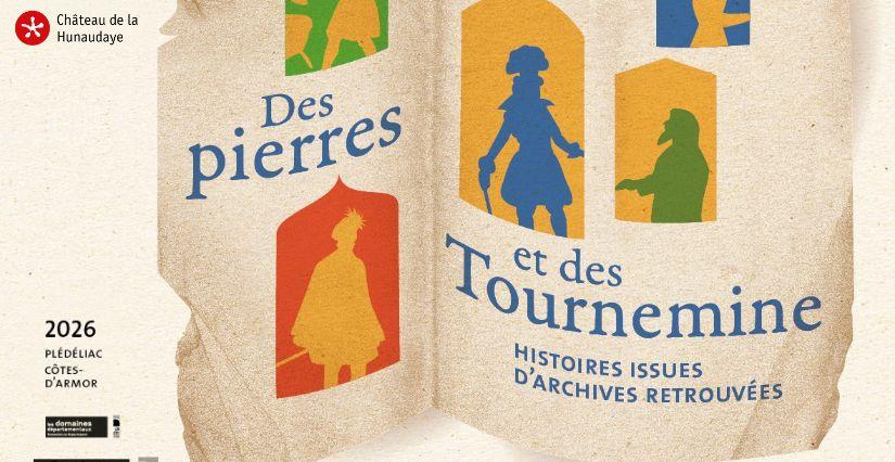 Exposition "Des Pierres et des Tournemine" au Château de la Hunaudaye, près Lamballe