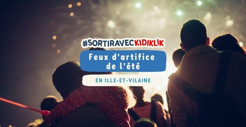 Feux d’artifice de l'été 2026 en Ille-et-Vilaine : le programme en famille