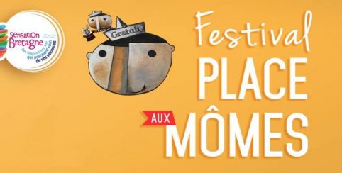 Festival "Place aux Mômes" en famille dès 3 ans dans les Côtes-d'Armor