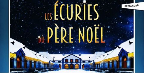 Les Écuries du Père Noël au Haras National de Lamballe