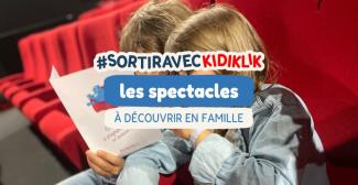 SAISON CULTURELLE : Les spectacles jeune public et famille à voir de Rennes à Saint-Brieuc