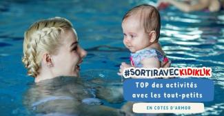 Des idées d'activités pour les moins de 3 ans à Saint Brieuc et dans les Côtes d'Armor