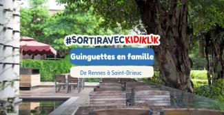 Où trouver une guinguette sympa pour sortir en famille cet été près de Rennes ou Saint Brieuc ?