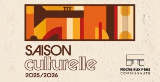 La saison culturelle 2025 jeune public et ado de Roche aux Fées Communauté 