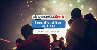 Feux d’artifice de l'été 2026 en Ille-et-Vilaine : le programme en famille