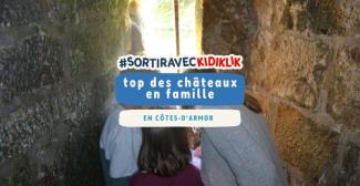 Châteaux des Côtes-d'Armor : top 2026 des visites ludiques avec les enfants